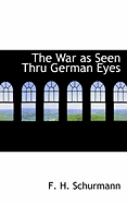 The War as Seen Thru German Eyes