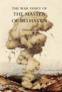 The War Diary of the Master of Belhaven, 1914-1918