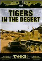 The War File: Tanks! Tigers in the Desert - 
