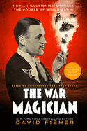 The War Magician: Based on an Extraordinary True Story