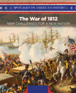 The War of 1812: New Challenges for a New Nation