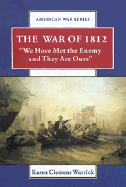 The War of 1812: We Have Met the Enemy and They Are Ours