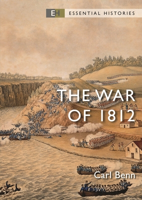 The War of 1812 - Benn, Carl