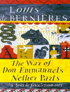 The War of Don Emmanuel's Nether Parts - Bernieres, Louis de, and Griffiths, Richard (Read by), and de Bernieres, Louis