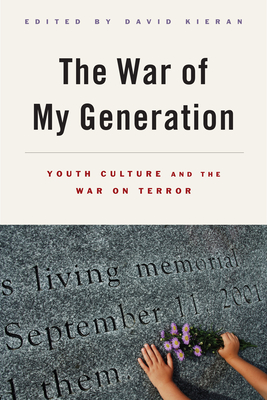 The War of My Generation: Youth Culture and the War on Terror - Kieran, David (Editor)