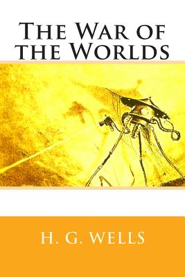 The War of the Worlds - Wells, H G