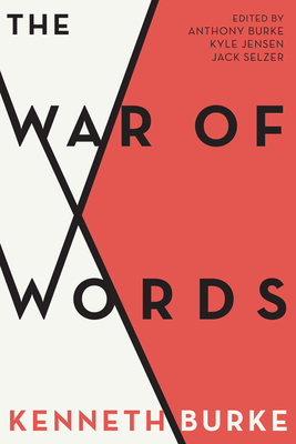 The War of Words - Burke, Anthony (Editor), and Jensen, Kyle (Editor), and Selzer, Jack (Editor)