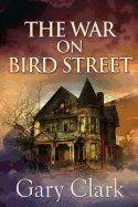 The War on Bird Street