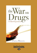 The War on Drugs: A Failed Experiment