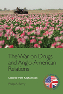The War on Drugs and Anglo-American Relations: Lessons from Afghanistan, 2001-2011