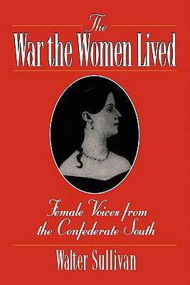 The War the Women Lived - Sullivan, Walter