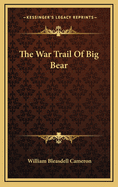 The War Trail of Big Bear