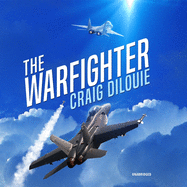 The Warfighter: A Novel of the Second Korean War