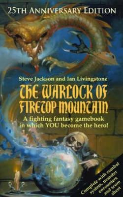 The Warlock of Firetop Mountain: 25th Anniversary Edition - Jackson, Steve, and Livingstone, Ian