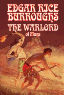The Warlord of Mars by Edgar Rice Burroughs, Science Fiction, Space Opera, Fantasy