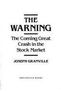 The Warning: The Coming Great Crash in the Stock Market