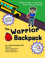 The Warrior Backpack: A Children's Book To Teach Kids How To Cope With Anxiety