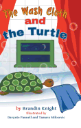 The Wash Cloth and the Turtle