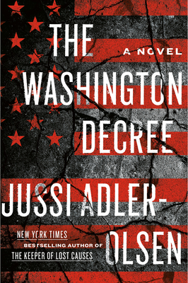 The Washington Decree - Adler-Olsen, Jussi, and Schein, Steve (Translated by)