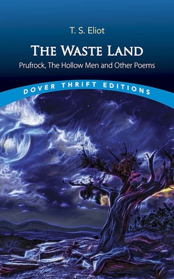 The Waste Land, Prufrock, the Hollow Men and Other Poems - Eliot, T S