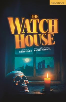 The Watch House - Westall, Robert, and Foxon, Chris (Adapted by)