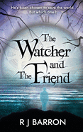 The Watcher and The Friend