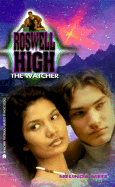 The Watcher: Roswell High 4 - Metz, Melinda D