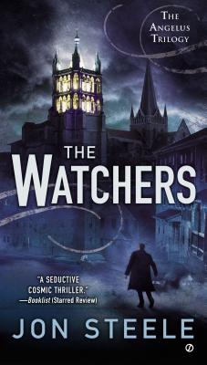 The Watchers: The Angelus Trilogy - Steele, Jon
