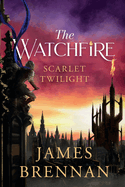 The Watchfire: Scarlet Twilight