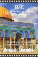 The Watchlist: Questions and Answers About the Last Days