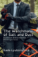 The Watchman of Salt and Dust: Svyatoslav Bratva Romance [Neurodivergent Version]