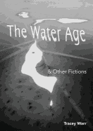 The Water Age & Other Fictions