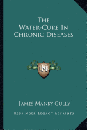 The Water-Cure In Chronic Diseases