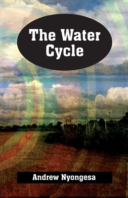 The Water Cycle - Nyongesa, Andrew