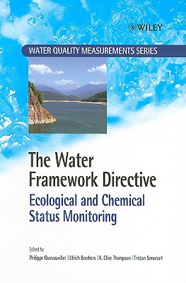 The Water Framework Directive: Ecological and Chemical Status Monitoring - Quevauviller, Philippe, Professor (Editor), and Borchers, Ulrich (Editor), and Thompson, K Clive (Editor)