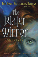 The Water Mirror - Meyer, Kai, and Crawford, Elizabeth D, Ms. (Translated by)