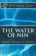 The Water of Nin: From Dbgrey's Diary