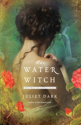 The Water Witch - Dark, Juliet