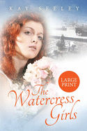 The Watercress Girls: Large Print Edition