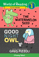 The Watermelon Seed and Good Night Owl 2-In-1 Reader: 2 Funny Tales!