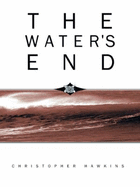 The Water's End - Hawkins, Christopher