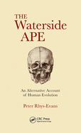 The Waterside Ape: An Alternative Account of Human Evolution