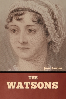 The Watsons - Austen, Jane, and Oulton, L