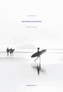 The Waves Between: The Large Edition