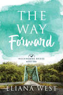 The Way Forward: Volume 1