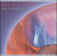 The Way Home - Kevin Braheny