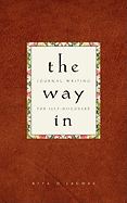 The Way in: Journal Writing for Self-Discovery