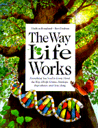 The Way Life Works - Hoagland, Mahlon, M.D., and Dodson, Bert