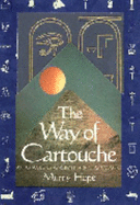 The Way of Cartouche: An Oracle of Ancient Egyptian Magic