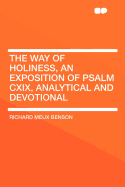 The Way of Holiness, an Exposition of Psalm CXIX, Analytical and Devotional